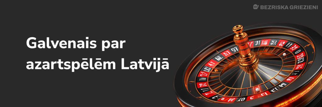Galvenais par azartspēlēm Latvijā