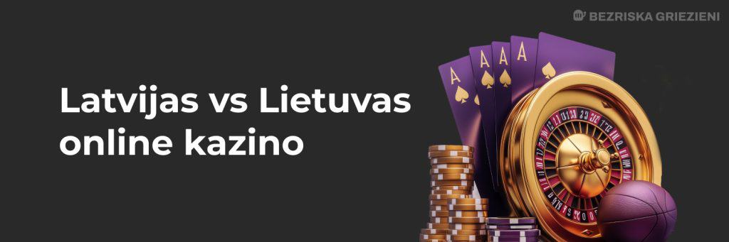 Latvijas vs Lietuvas online kazino